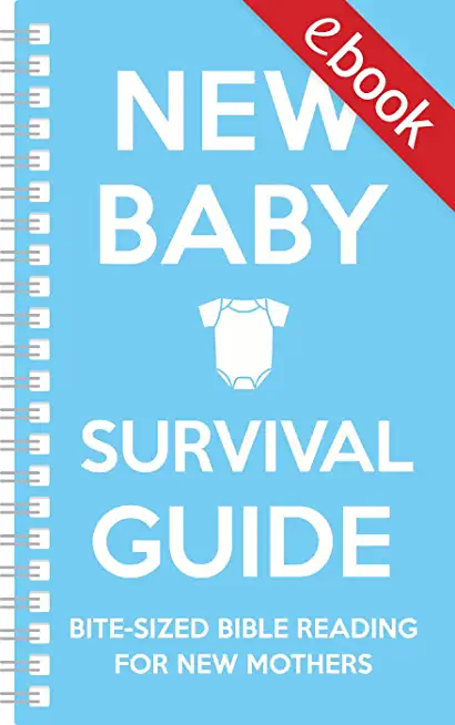 New Baby Survival Guide (Blue): Bite-Sized Bible Reading for New Mothers