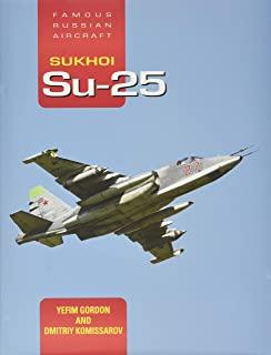 Sukhoi Su-25: Famous Russian Aircraft