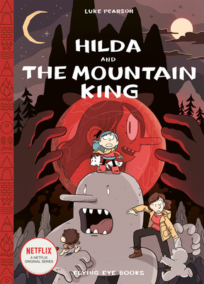 Hilda and the Mountain King: Hilda Book 6