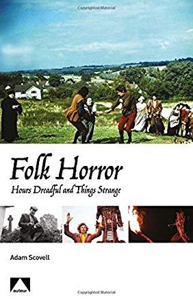 Folk Horror: Hours Dreadful and Things Strange