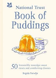 The National Trust Book of Puddings: 50 Irresistibly Nostalgic Sweet Treats and Comforting Classics