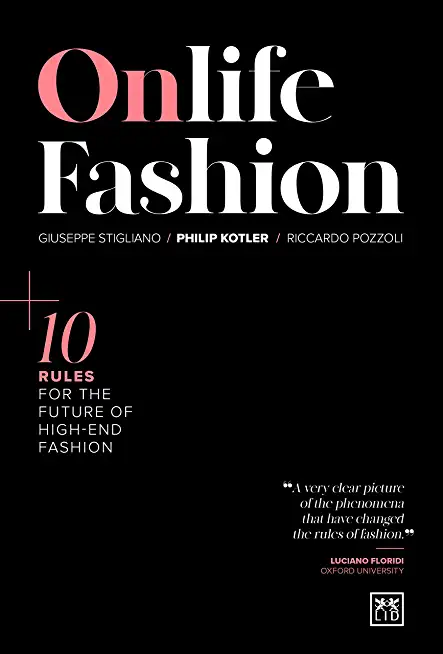 Onlife Fashion: 10 Rules for the Future of High-End Fashion