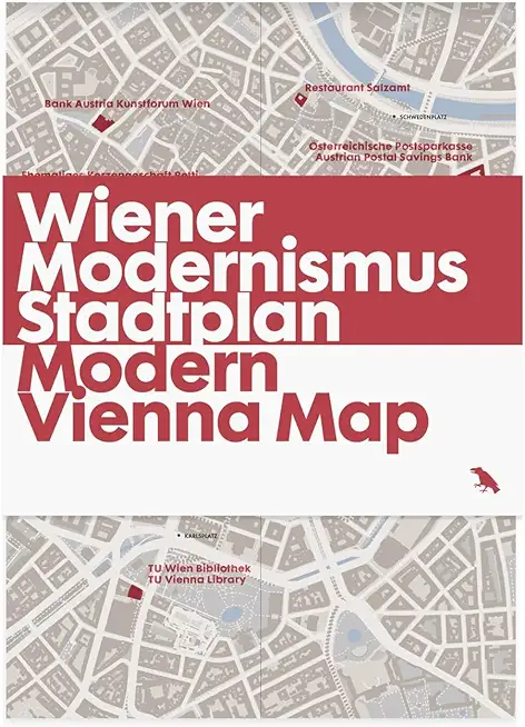 Wiener Modernismus Stadtplan / Modern Vienna Map: Guide to Modern Architecture in Vienna, Austria