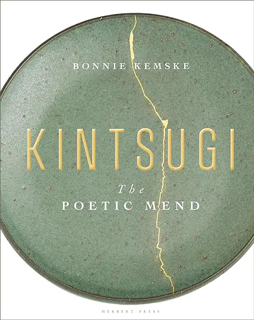 Kintsugi: The Poetic Mend