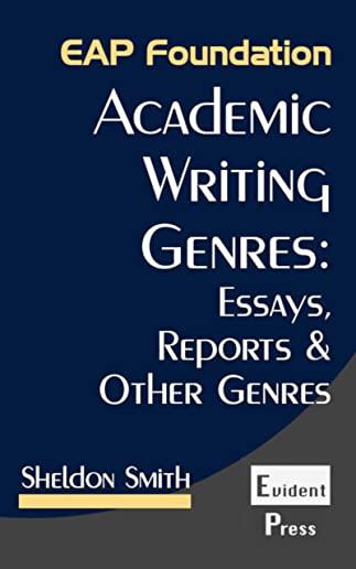 Academic Writing Genres: Essays, Reports & Other Genres