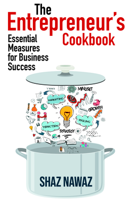 The Entrepreneur's Cookbook: Essential Measures for Business Success