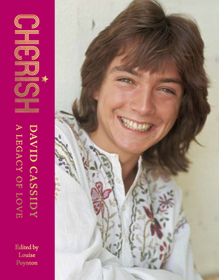 Cherish: David Cassidy--A Legacy of Love
