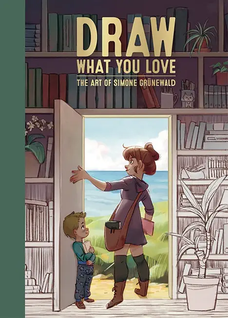 Draw What You Love: The Art of Simone GrÃ¼newald