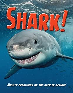 Shark: Mighty Creatures of the Deep in Action!