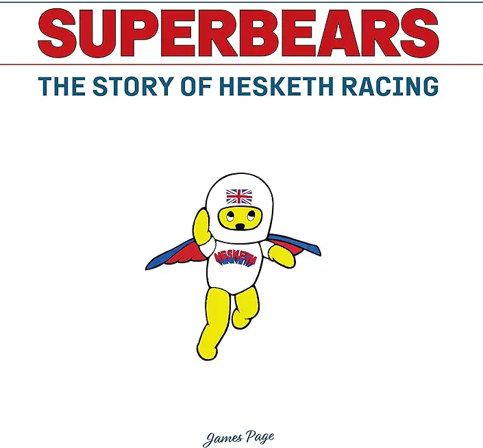 Superbears: The Story of Hesketh Racing