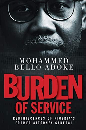 Burden Of Service: Reminiscences of Nigeria's former Attorney-General