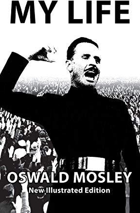 My Life - Oswald Mosley