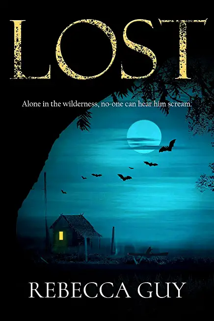 Lost: A haunting thriller for cold dark nights
