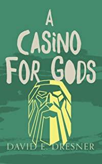 A Casino For Gods: The Allies of Theo Book 3