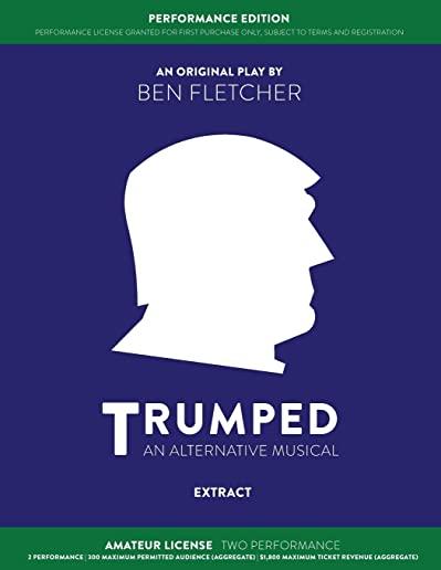TRUMPED (An Alternative Musical) Extract Performance Edition, Amateur Two Performance