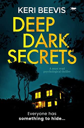Deep Dark Secrets: a must-read psychological thriller