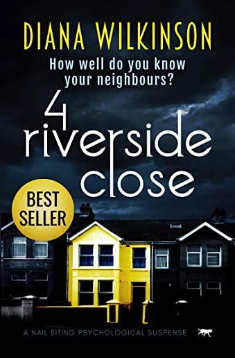4 Riverside Close: a nail biting psychological suspense