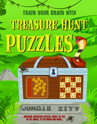 Treasure Hunt Puzzles: Engage Your Brain to Work Through These Awesome Adventure Puzzles, Under the Sea, to the Moon and More.