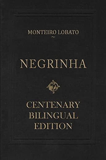 Negrinha - Centenary Bilingual Edition: & the 1920 first edition facsimile