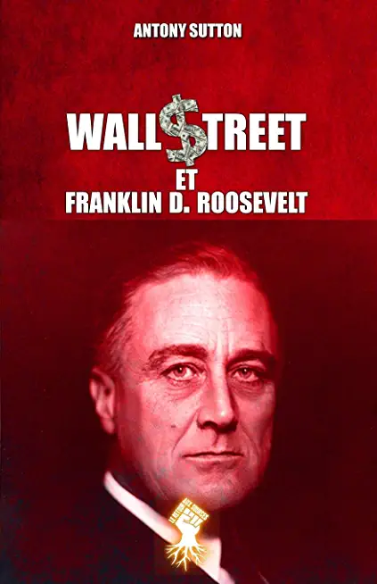 Wall Street et Franklin D. Roosevelt: Nouvelle Ã©dition