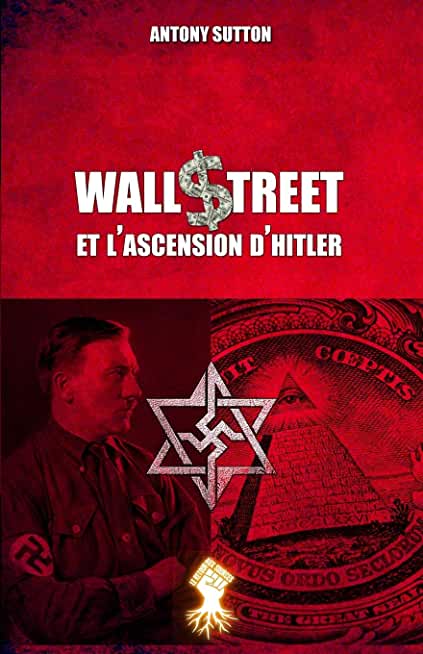Wall Street et l'ascension d'Hitler: Nouvelle Ã©dition