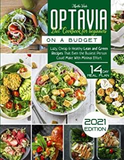 Optavia Diet Cookbook for Beginners on a Budget: Lazy, Cheap and Healthy Lean and Green Recipes That Even the Busiest Person Could Make