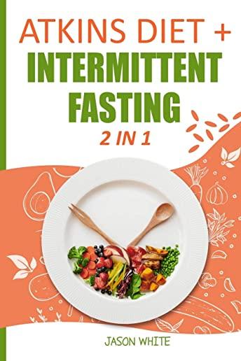 Atkins Diet + Intermittent Fasting 2 in 1