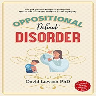 Oppositional Defiant Disorder: The Best Behaviour Management Strategies for Children with cases of ODD that Could Lead to Psychopathy - Stop Temper T