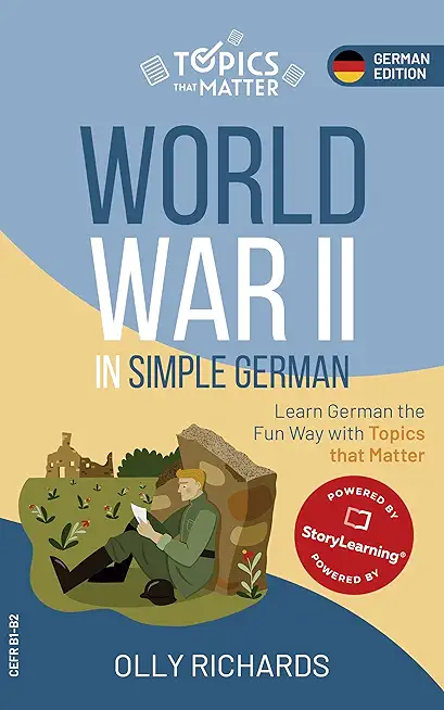 World War II in Simple German: Learn German the Fun Way with Topics that Matter