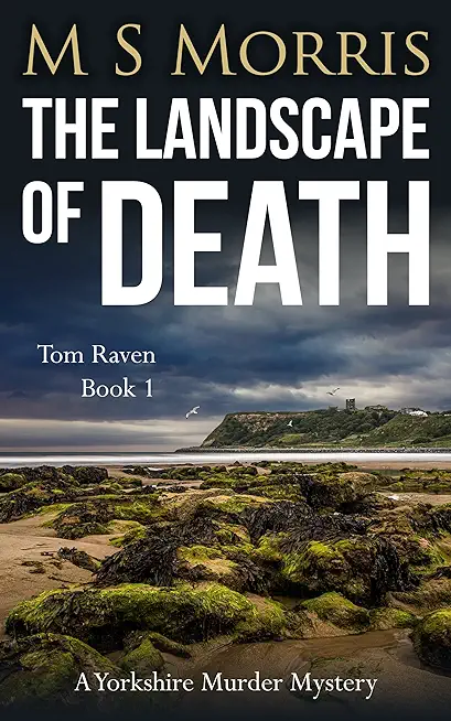 The Landscape of Death: A Yorkshire Murder Mystery