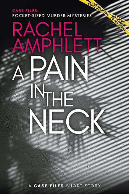 A Pain in the Neck: A short crime fiction story