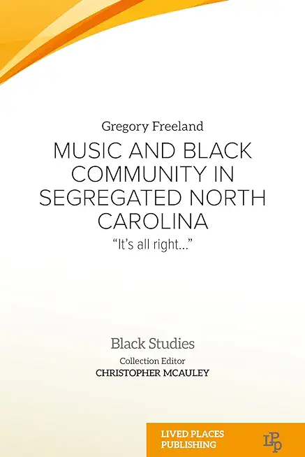 Music and Black Community in Segregated North Carolina: 
