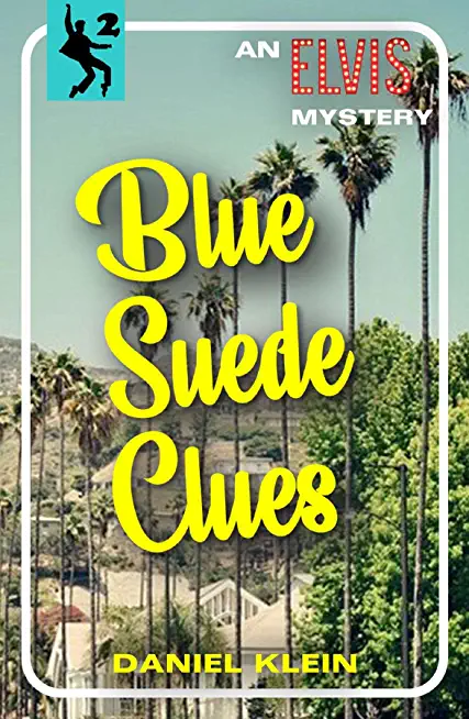 Blue Suede Clues: An Elvis Mystery