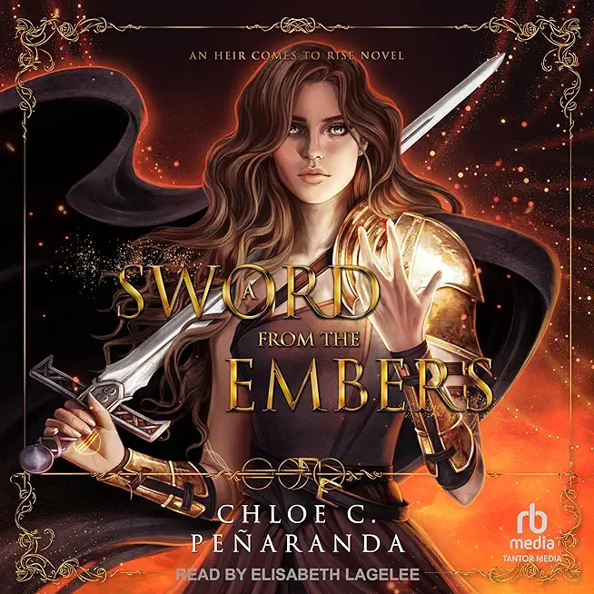 A Sword from the Embers: An Heir Comes to Rise Book 5