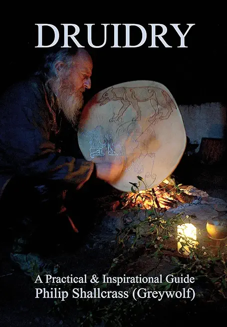 Druidry: A Practical & Inspirational Guide