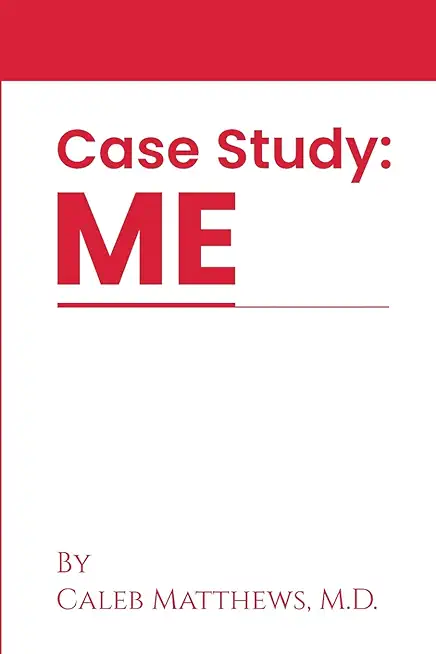 Case Study: Me