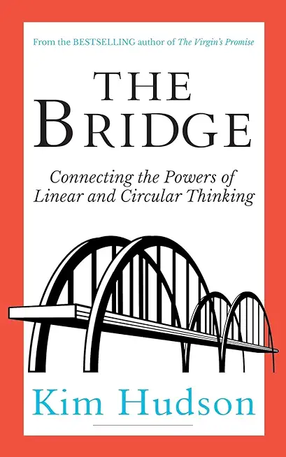 The Bridge: Connecting The Powers Of Linear And Circular Thinking