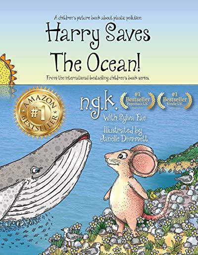Harry Saves The Ocean!: Teaching children about plastic pollution and recycling.