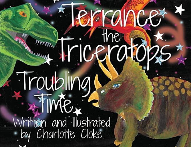 Terrance the Triceratops - Troubling Time