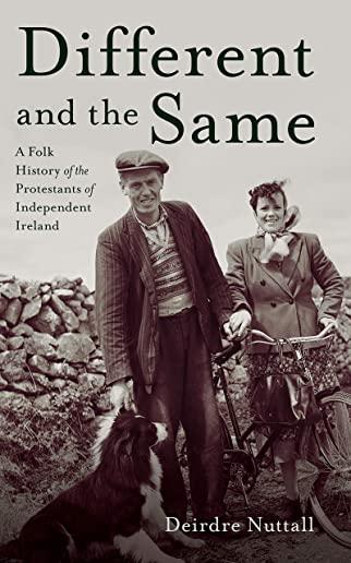 Different and the Same: A Folk History of Protestants in Independent Ireland