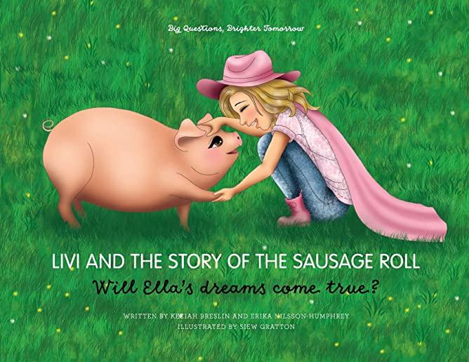 Livi and the Story of the Sausage Roll: Will Ella's dream come true?