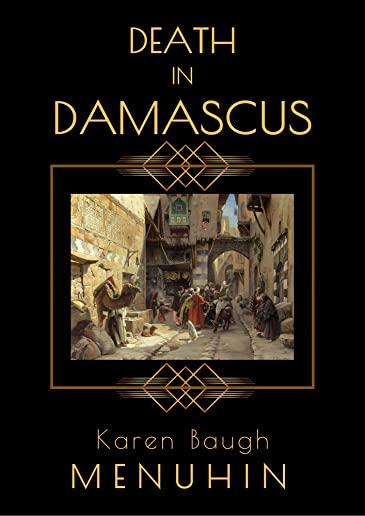 Death in Damascus: A Heathcliff Lennox Murder Mystery