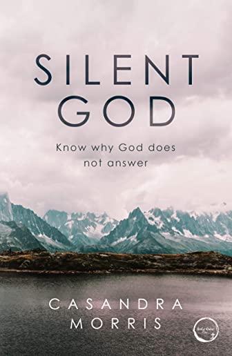 Silent God: Know why God does not answer