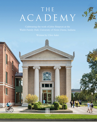 The Academy: John Simpson: Walsh Family Hall, University of Notre Dame