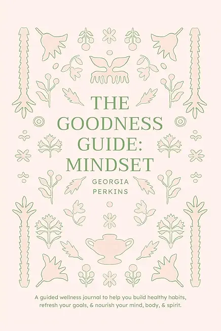The Goodness Guide: Mindset
