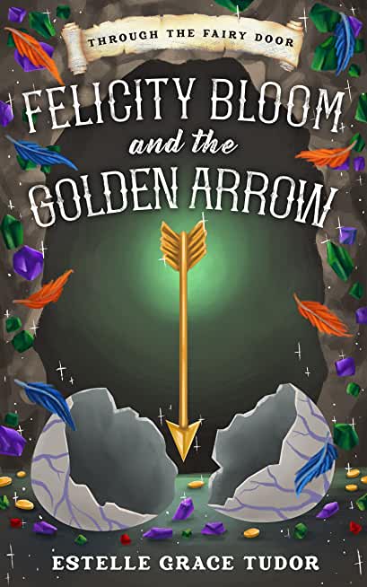 Felicity Bloom and the Golden Arrow