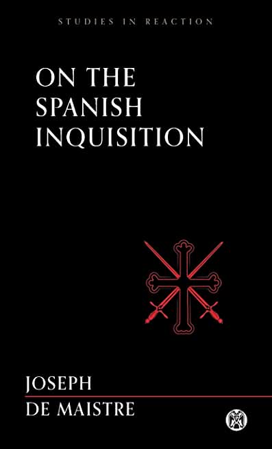 On the Spanish Inquisition - Imperium Press (Studies in Reaction)
