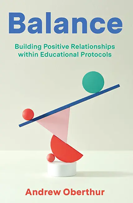Balance: Building Positive Relationships within Educational Protocols