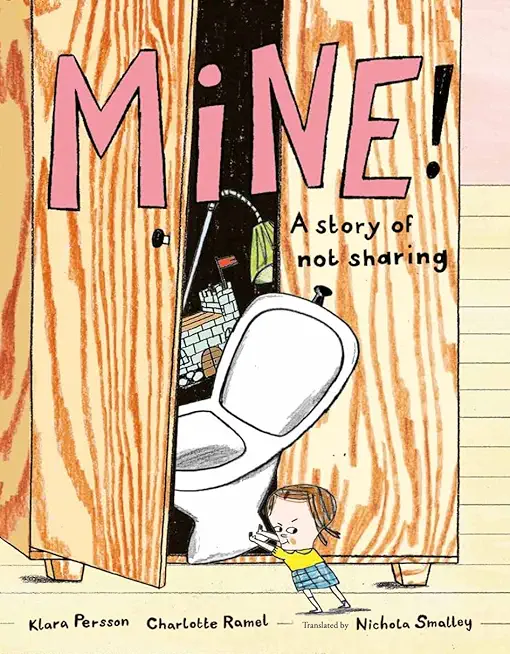 Mine!: A Story of Not Sharing