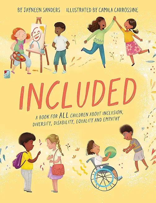 Included: A book for ALL children about inclusion, diversity, disability, equality and empathy